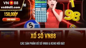 Các Sản Phẩm Xổ Số VN88 & Keno Nổi Bật