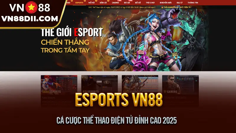 Esports VN88 - Cá Cược Thể Thao Điện Tử Đỉnh Cao Nhà Cái