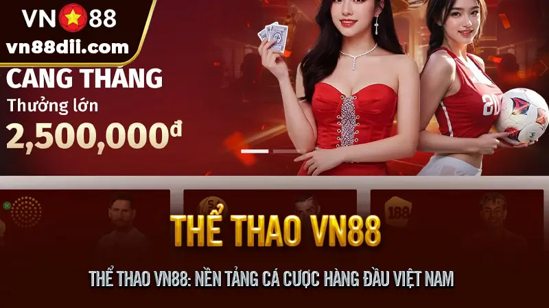 Thể Thao VN88: Nền tảng cá cược hàng đầu Việt Nam
